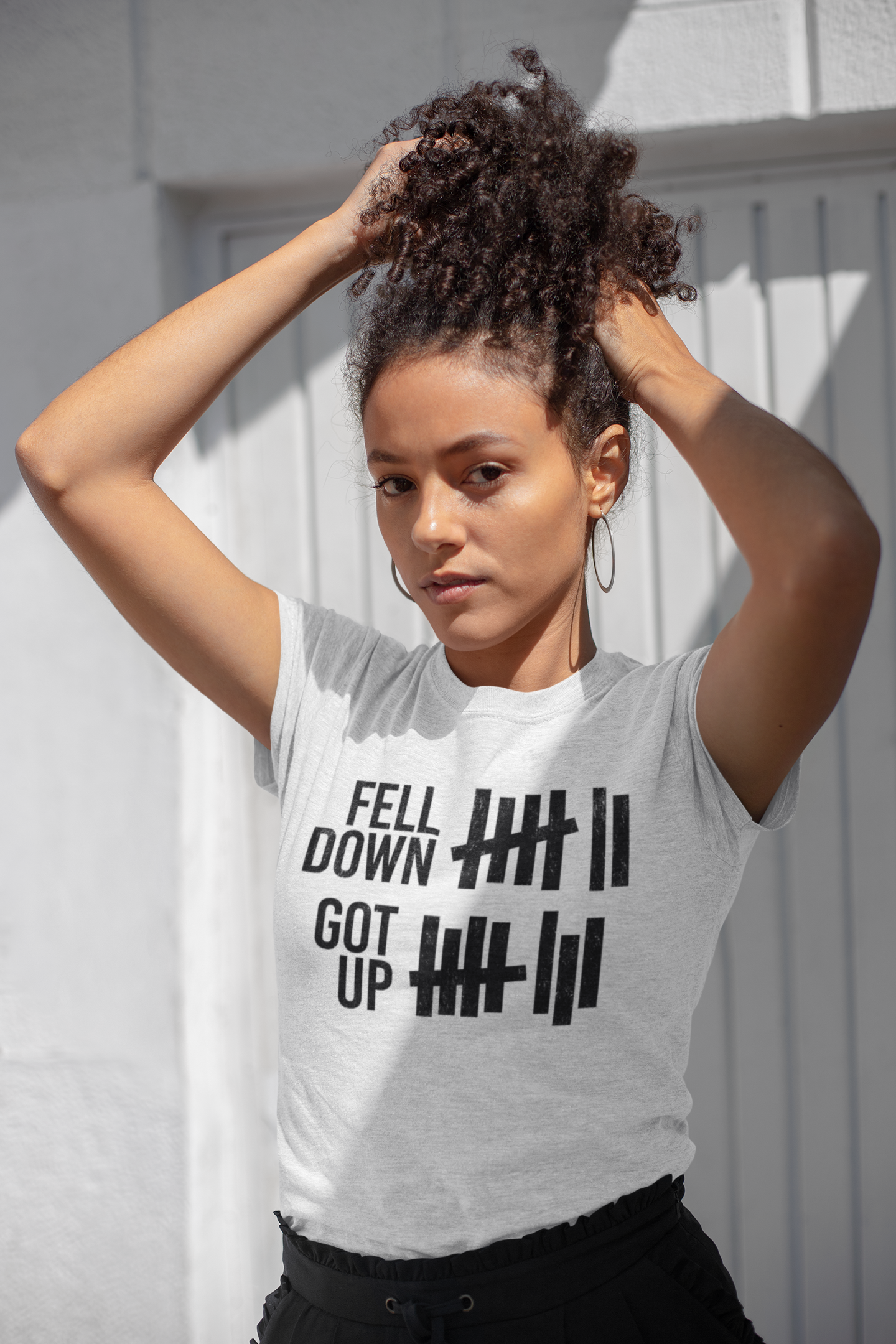 fell down and got up t-shirt